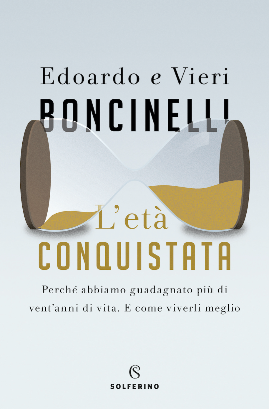 Libro Vieri Boncinelli L'età conquistata